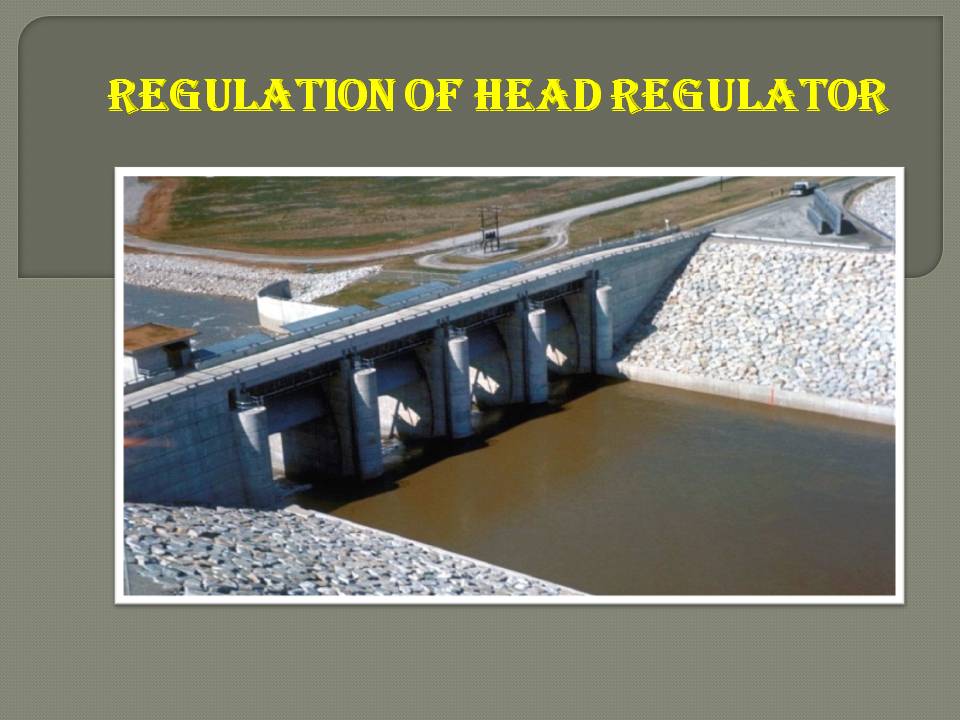 REGULATION OF HEAD REGULATOR