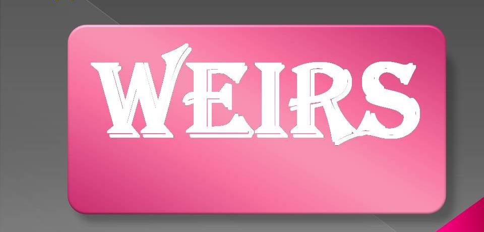 WEIRS