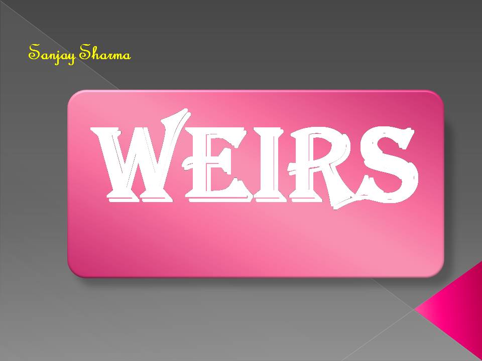 WEIRS