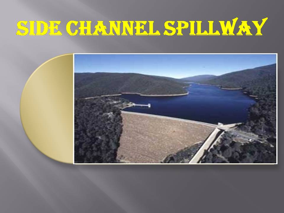 SIDE CHANNEL SPILLWAY