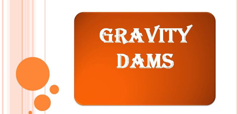 Gravity Dams