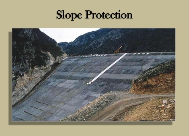 SLOPE PROTECTION OF THE DAM