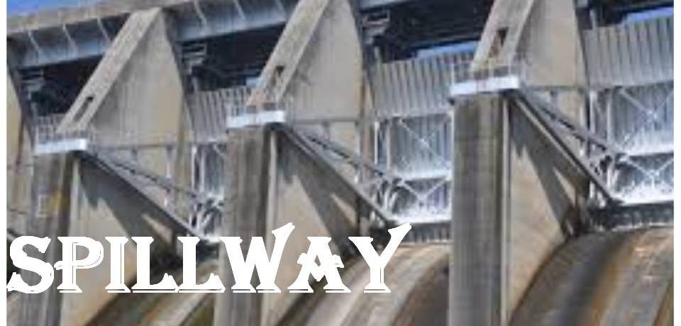 SPILLWAY GATES