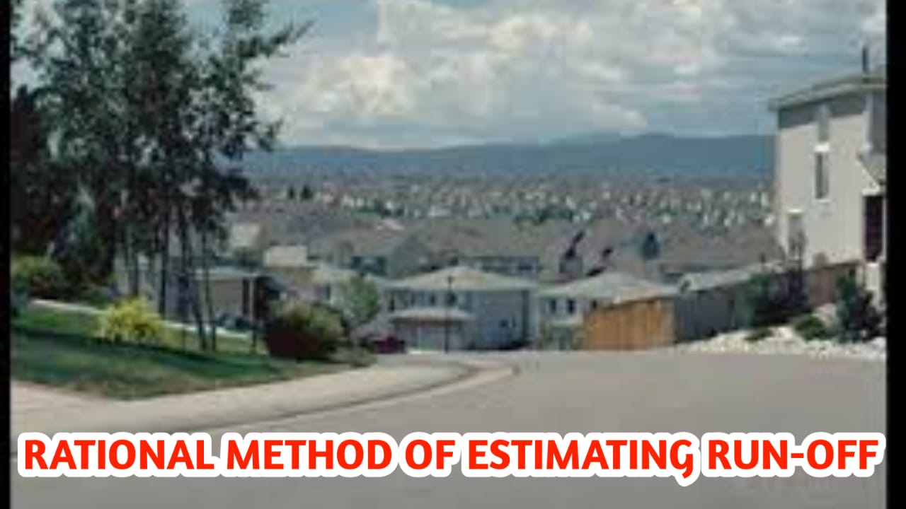 RATIONAL METHOD OF ESTIMATING RUN-OFF