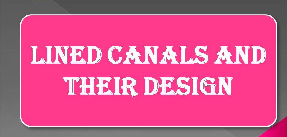 Lined Canals and Their Design