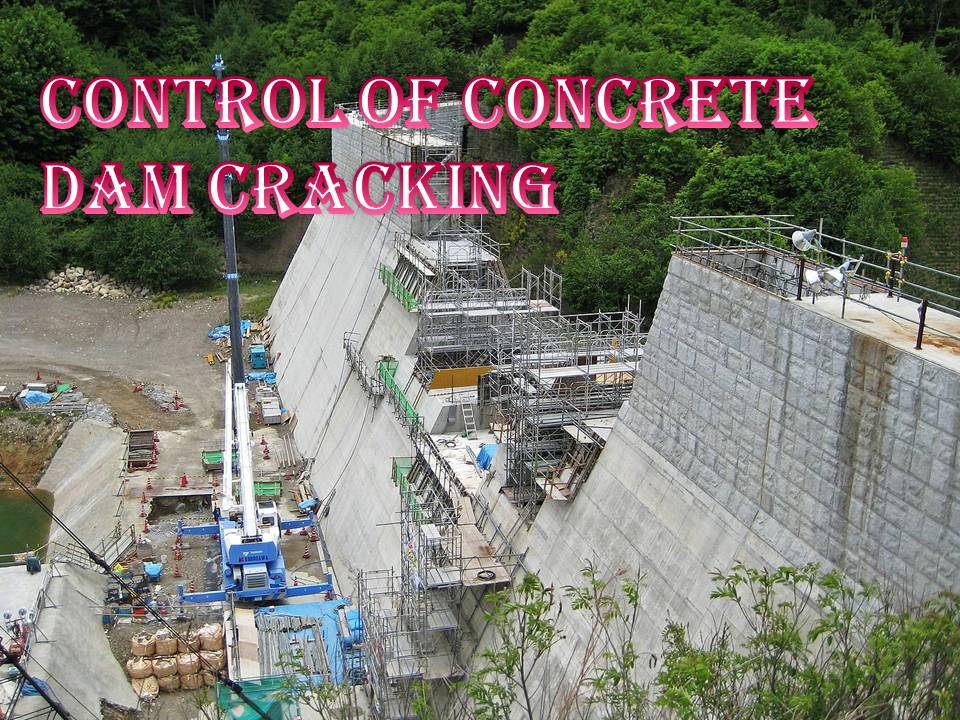 CONTROL OF CONCRETE DAM CRACKING