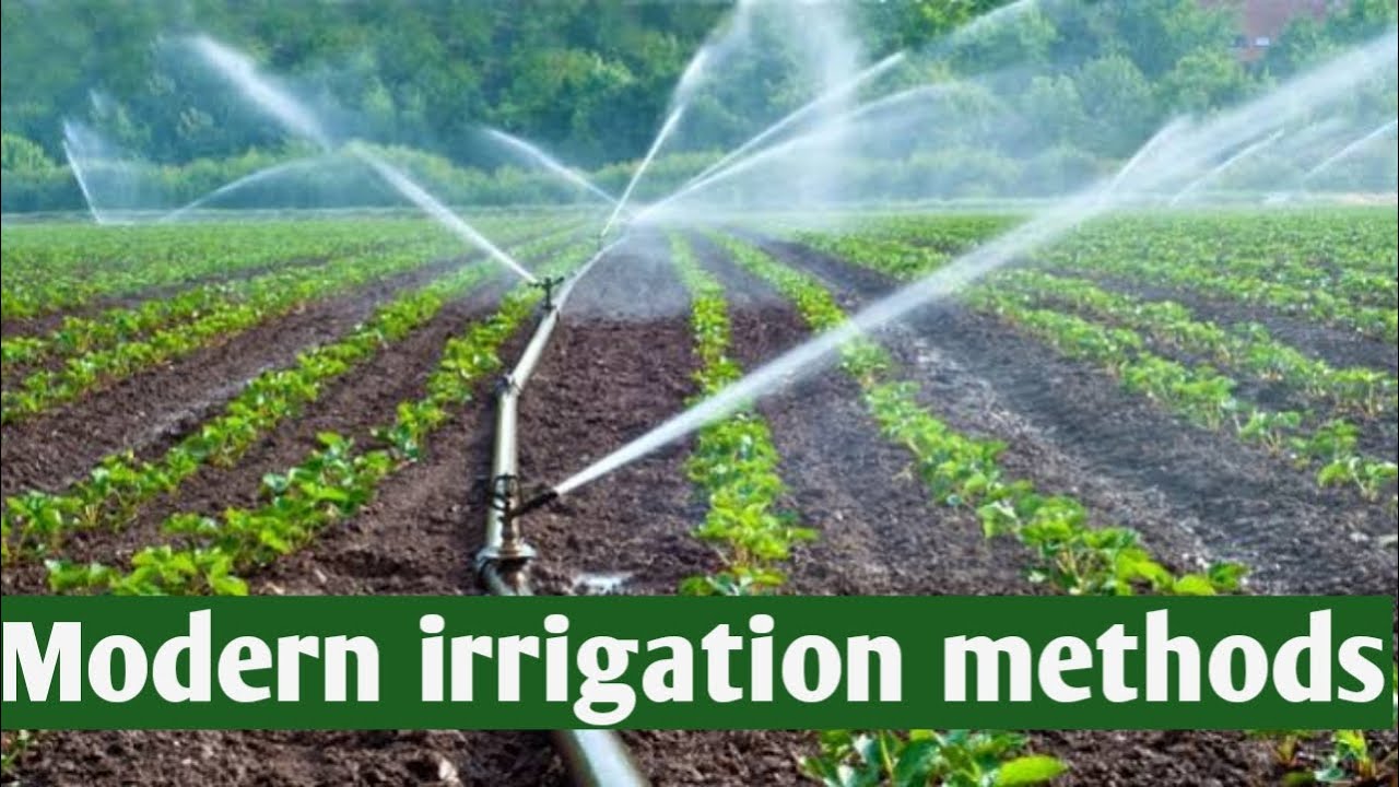 Modern Methods of Irrigation