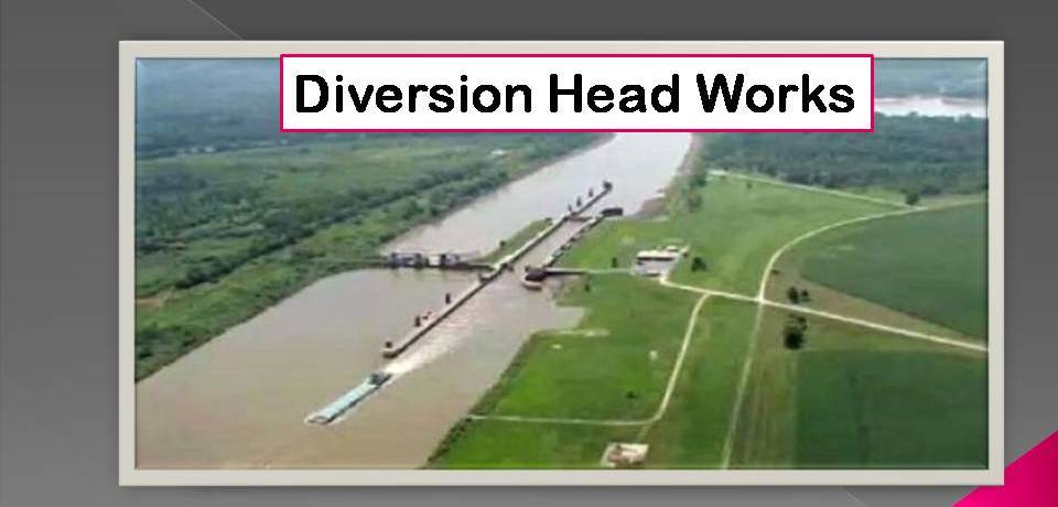 Diversion Head Works