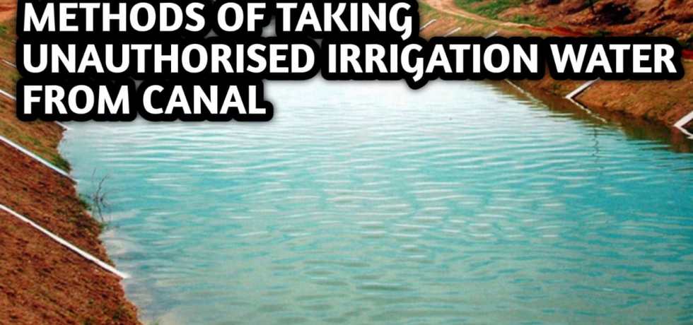 METHODS OF TAKING UNAUTHORISED IRRIGATION WATER FROM CANAL